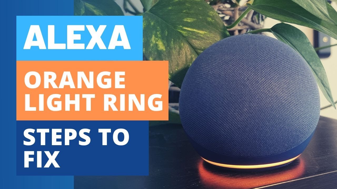Fix Alexa / Echo Orange Light Ring