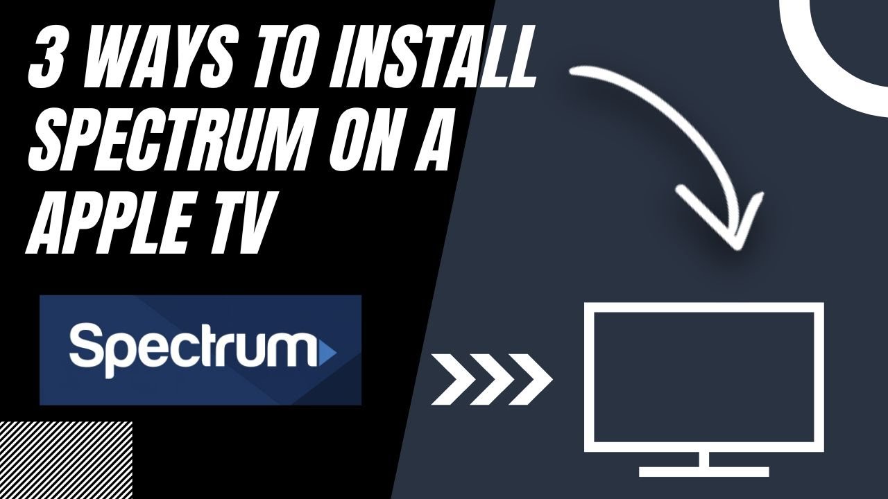 How to Install Spectrum on ANY Apple TV (3 Different Ways)