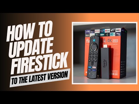 HOW TO UPDATE YOUR FIRESTICK TO THE LATEST VERSION